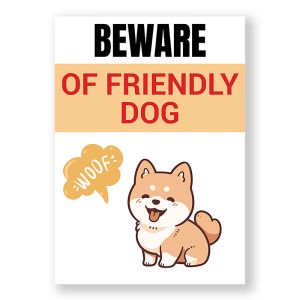Beware Of Friendly Dog Warning Sign, Durable Waterproof PVC, Rust-Free, Indoor & Outdoor Use, No. 177, 178, 179