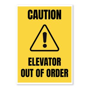 Caution Elevator Out of Order Warning Sign - Durable, Rust-Free, Weatherproof PVC - Indoor & Outdoor Use -  No.068, 069, 070