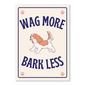 Blue Modern Wag More Bark Less Warning Sign, Durable Waterproof PVC, Rust-Free, Indoor & Outdoor Use, No. 183, 184, 185