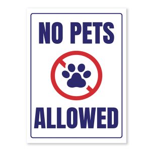 No Pets Allowed Warning Sign - Durable, Rust-Free, Weatherproof PVC - Indoor & Outdoor Use -No.115, 116