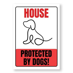 House Protected By Dogs Warning Sign, Durable Waterproof PVC, Rust-Free, Indoor & Outdoor Use, No. 213, 214, 215