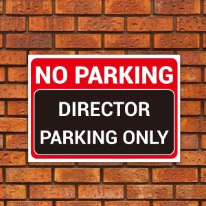 NO PARKING’ And ‘DIRECTOR PARKING ONLY’, Warning Sign. Tough, Durable And Rust-Proof Weatherproof PVC Sign For Outdoor Use, 297MM X 210MM. NO 030