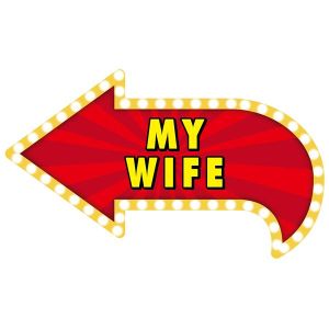 ‘My Wife’ Vegas Showtime Style Photo Booth Prop