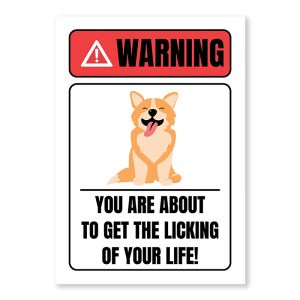 You Are About To Get The Licking Of Your Life Warning Sign, Durable Waterproof PVC, Rust-Free, Indoor & Outdoor Use,  No. 240, 241, 242